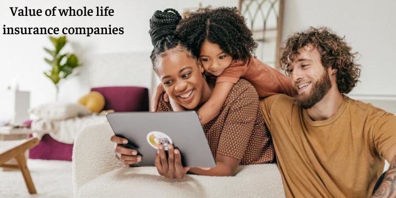 Value of whole life insurance companies