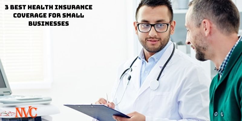 3 Best Health Insurance Coverage for Small Businesses