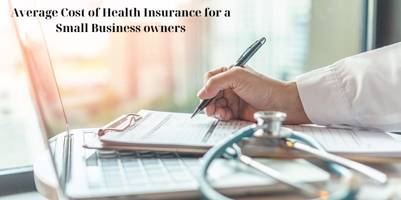 Average Cost of Health Insurance for a Small Business Owners