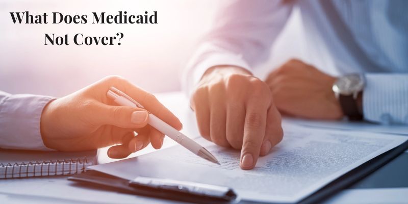 What Does Medicaid Not Cover