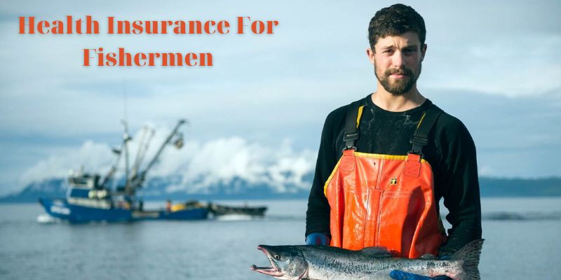 Health Insurance For Fishermen