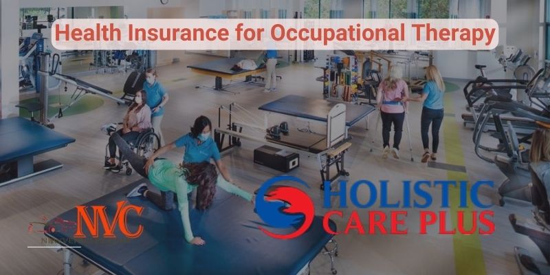 HolisticCare Plus: Revolutionizing Health Insurance for Occupational Therapy